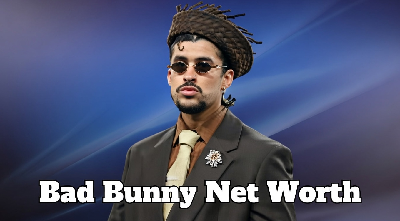 Bad Bunny Net Worth